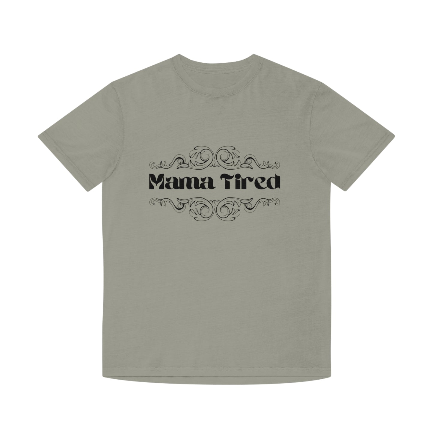 Mama Tired Faded Shirt