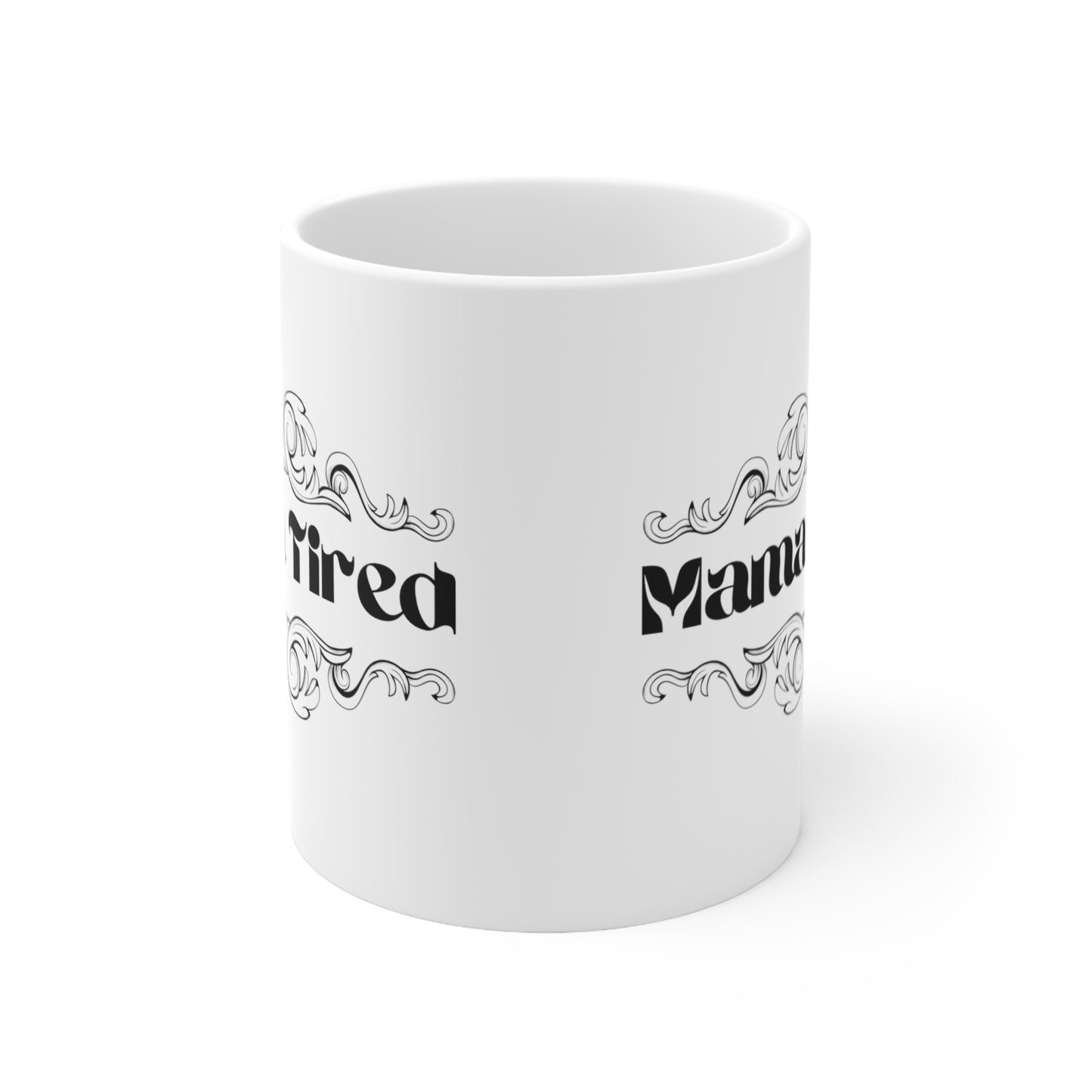 Mama Tired Mug