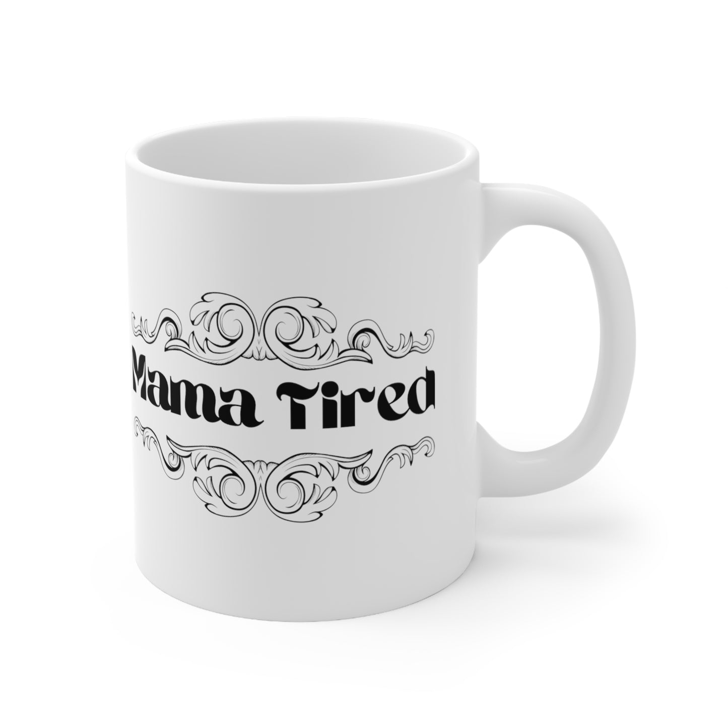 Mama Tired Mug