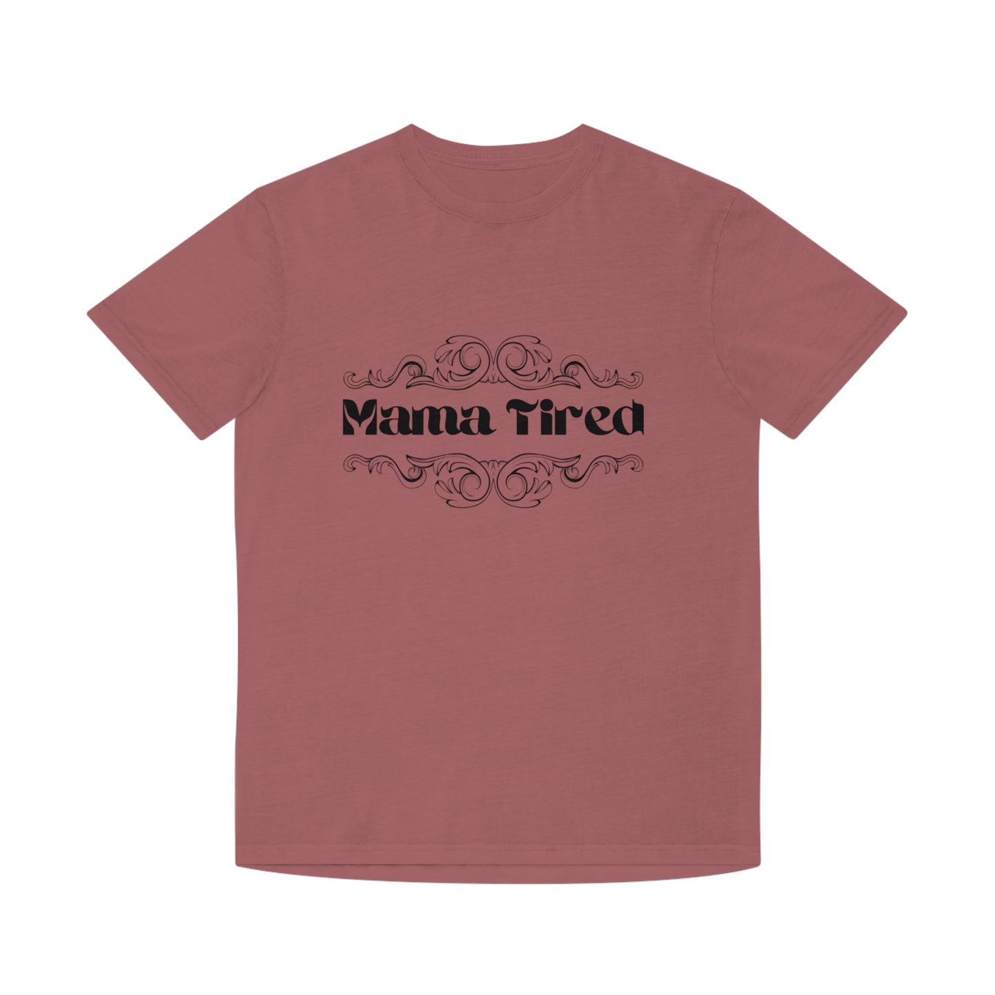 Mama Tired Faded Shirt