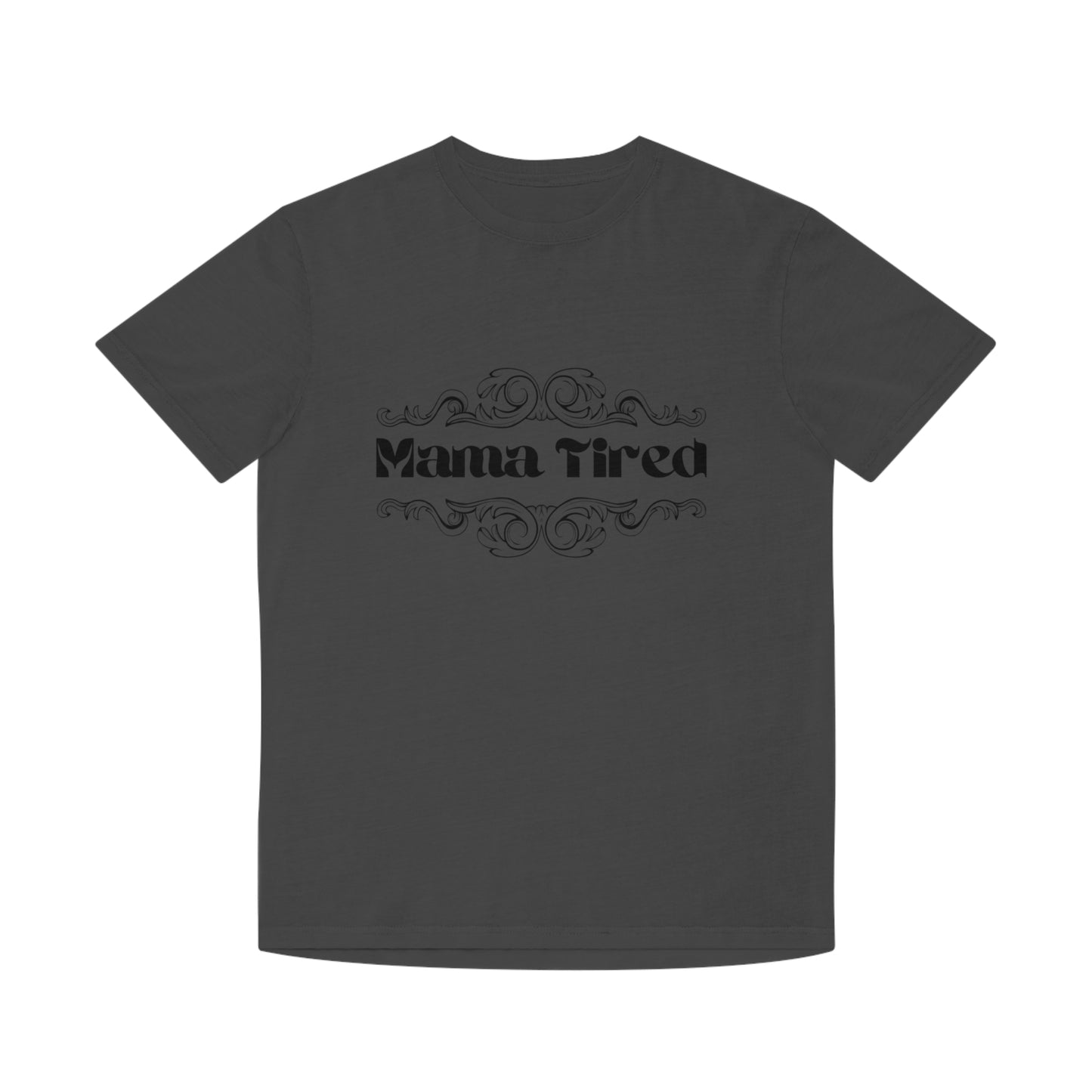 Mama Tired Faded Shirt